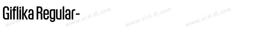 Giflika Regular字体转换